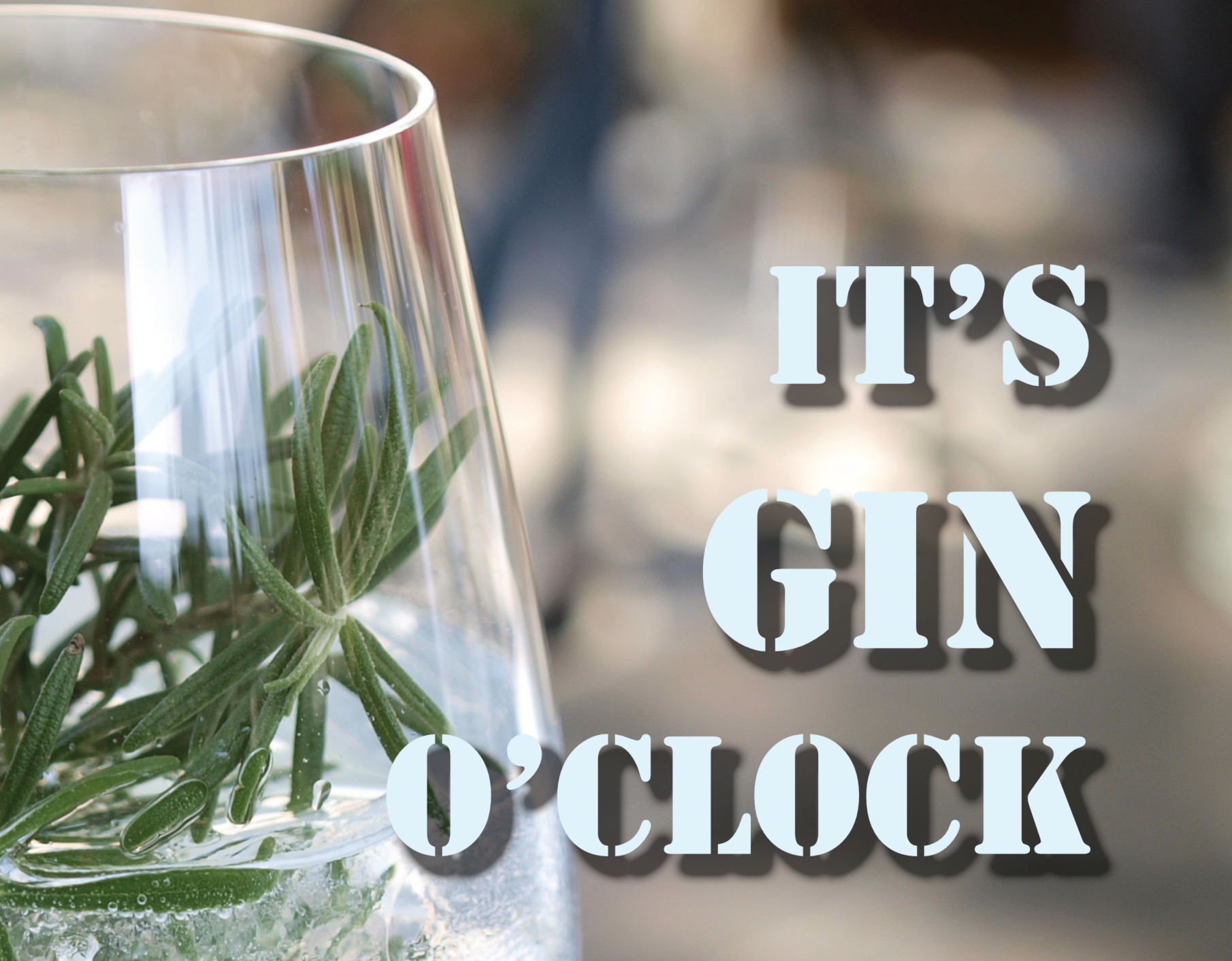 It's GIN o'clock